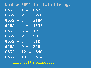 Number 6552 is divisible by the following numbers