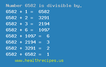 Number 6582 is divisible by the following numbers