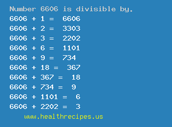 Number 6606 is divisible by the following numbers