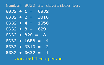 Number 6632 is divisible by the following numbers