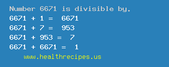 Number 6671 is divisible by the following numbers