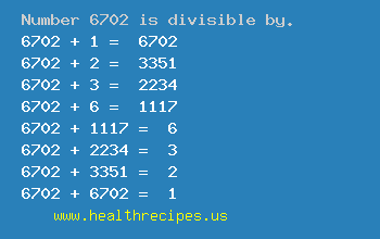 Number 6702 is divisible by the following numbers