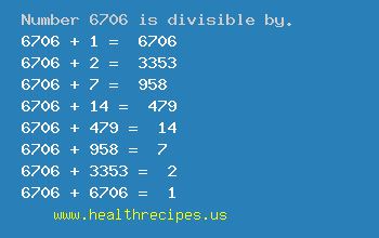 Number 6706 is divisible by the following numbers