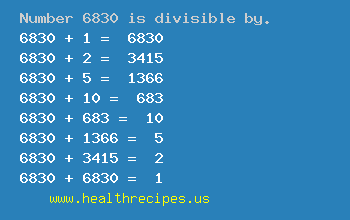 Number 6830 is divisible by the following numbers