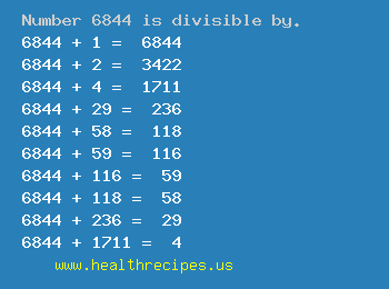 Number 6844 is divisible by the following numbers