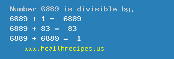 Number 6889 is divisible by the following numbers