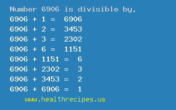 Number 6906 is divisible by the following numbers