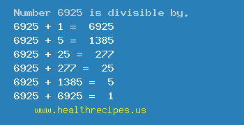 Number 6925 is divisible by the following numbers