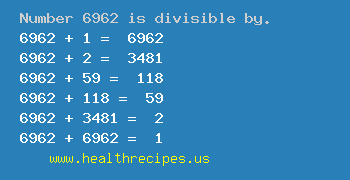 Number 6962 is divisible by the following numbers