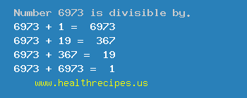 Number 6973 is divisible by the following numbers