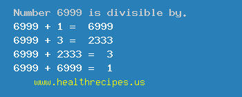 Number 6999 is divisible by the following numbers