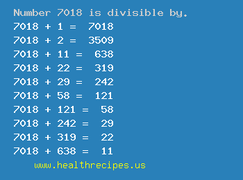 Number 7018 is divisible by the following numbers
