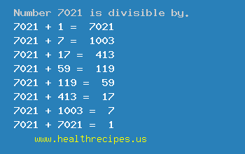 Number 7021 is divisible by the following numbers