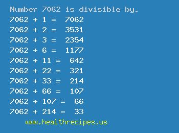 Number 7062 is divisible by the following numbers