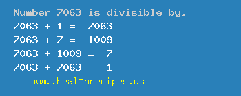 Number 7063 is divisible by the following numbers