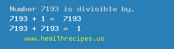 Number 7193 is divisible by the following numbers