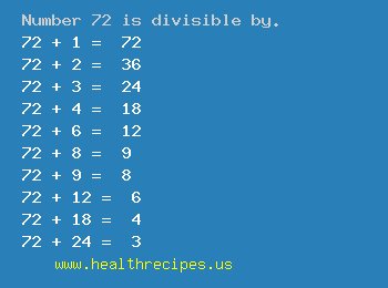 Number 72 is divisible by the following numbers