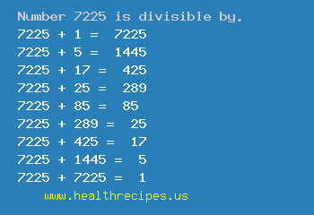Number 7225 is divisible by the following numbers