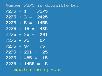 Number 7275 is divisible by the following numbers