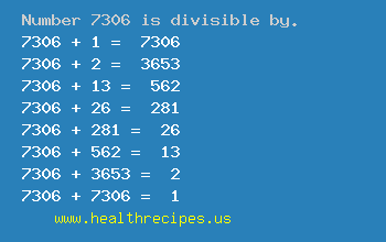 Number 7306 is divisible by the following numbers