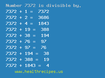 Number 7372 is divisible by the following numbers