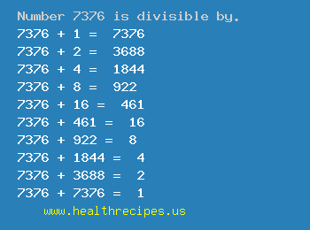 Number 7376 is divisible by the following numbers