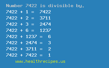 Number 7422 is divisible by the following numbers
