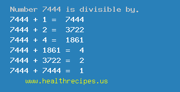 Number 7444 is divisible by the following numbers