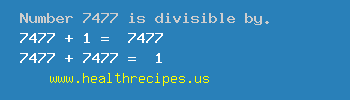 Number 7477 is divisible by the following numbers
