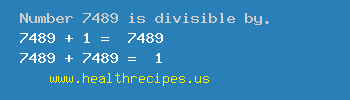 Number 7489 is divisible by the following numbers