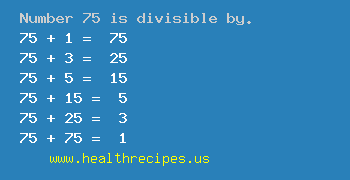Number 75 is divisible by the following numbers