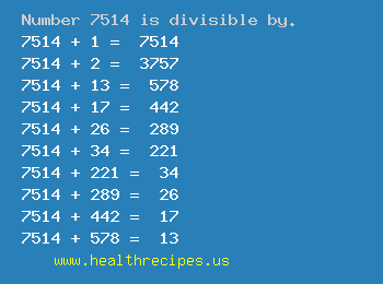 Number 7514 is divisible by the following numbers