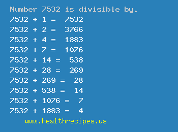Number 7532 is divisible by the following numbers
