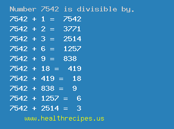 Number 7542 is divisible by the following numbers