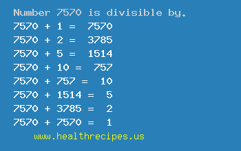 Number 7570 is divisible by the following numbers