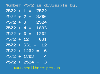 Number 7572 is divisible by the following numbers