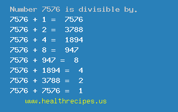 Number 7576 is divisible by the following numbers