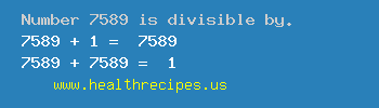 Number 7589 is divisible by the following numbers