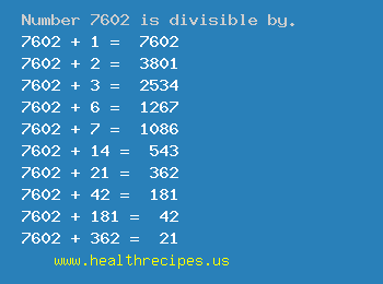 Number 7602 is divisible by the following numbers