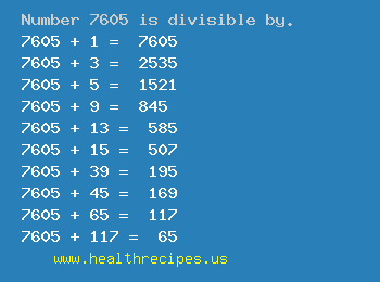 Number 7605 is divisible by the following numbers