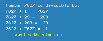 Number 7627 is divisible by the following numbers