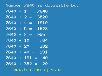 Number 7640 is divisible by the following numbers