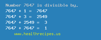Number 7647 is divisible by the following numbers