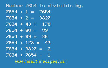Number 7654 is divisible by the following numbers