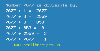Number 7677 is divisible by the following numbers