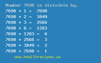 Number 7698 is divisible by the following numbers