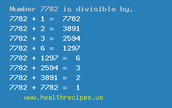 Number 7782 is divisible by the following numbers