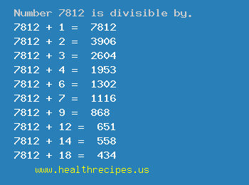 Number 7812 is divisible by the following numbers
