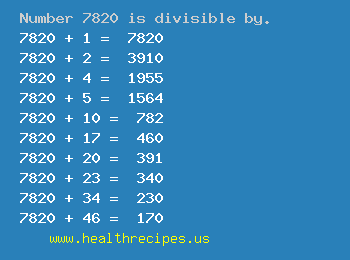 Number 7820 is divisible by the following numbers