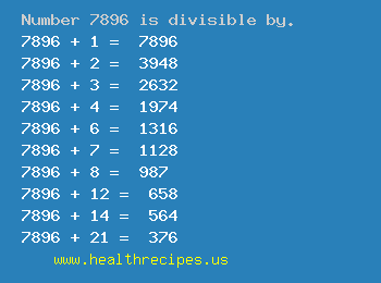 Number 7896 is divisible by the following numbers